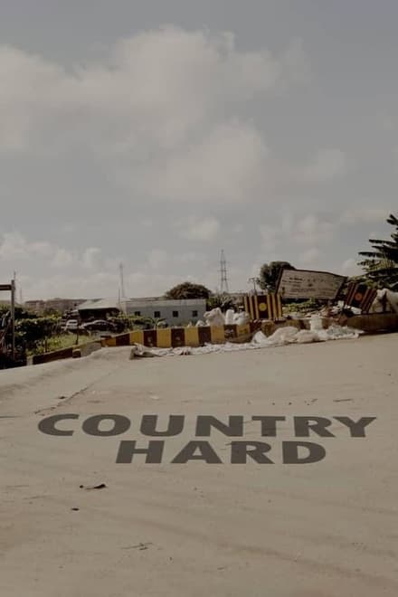 Country Hard (2022) | Download Nollywood Movie